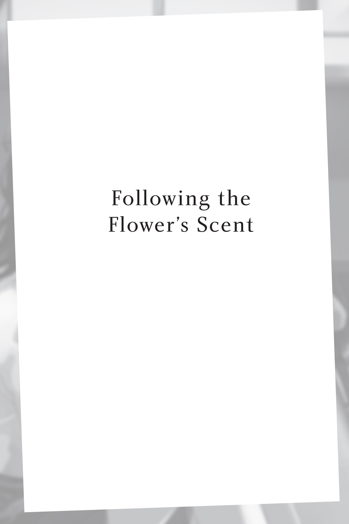 Following the Flower’s Scent - 13