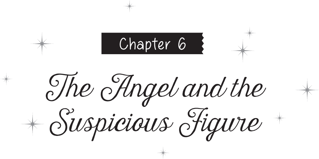 Chapter 6 The Angel and the Suspicious Figure - 19