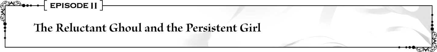 [Episode I] The Solitary Ghost and the Girl with Nowhere to Turn - 10