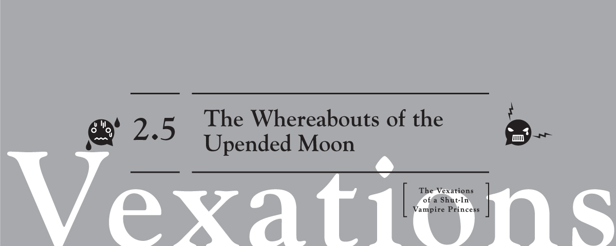 2.5: The Whereabouts of the Upended Moon - 32