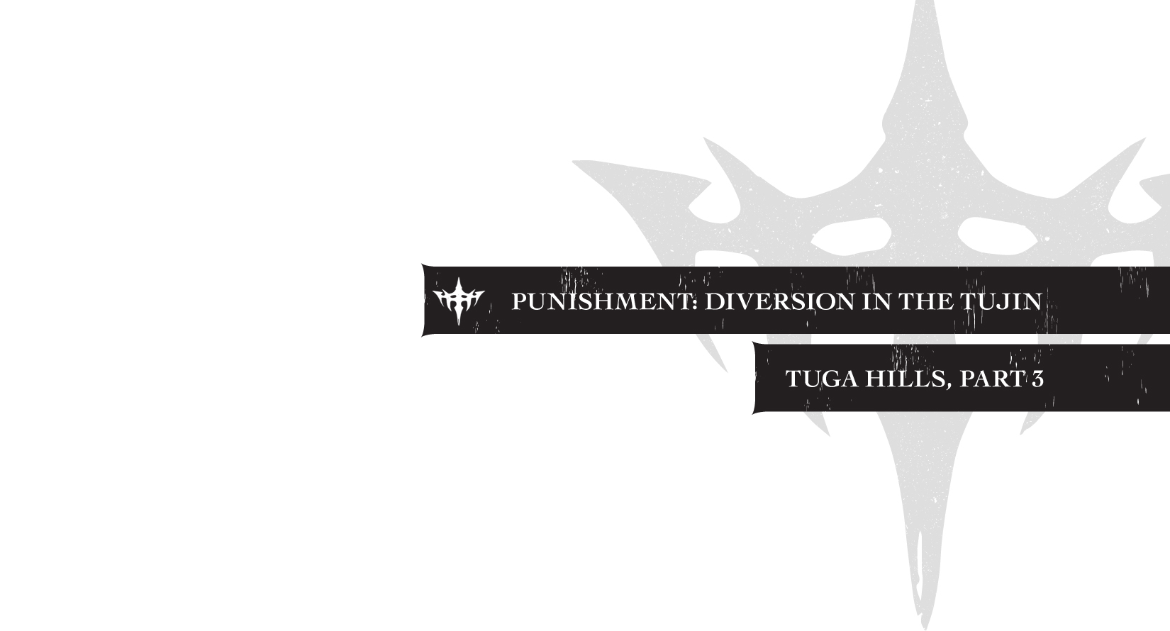 Punishment: Diversion in the Tujin Tuga Hills, Part 2 - 09