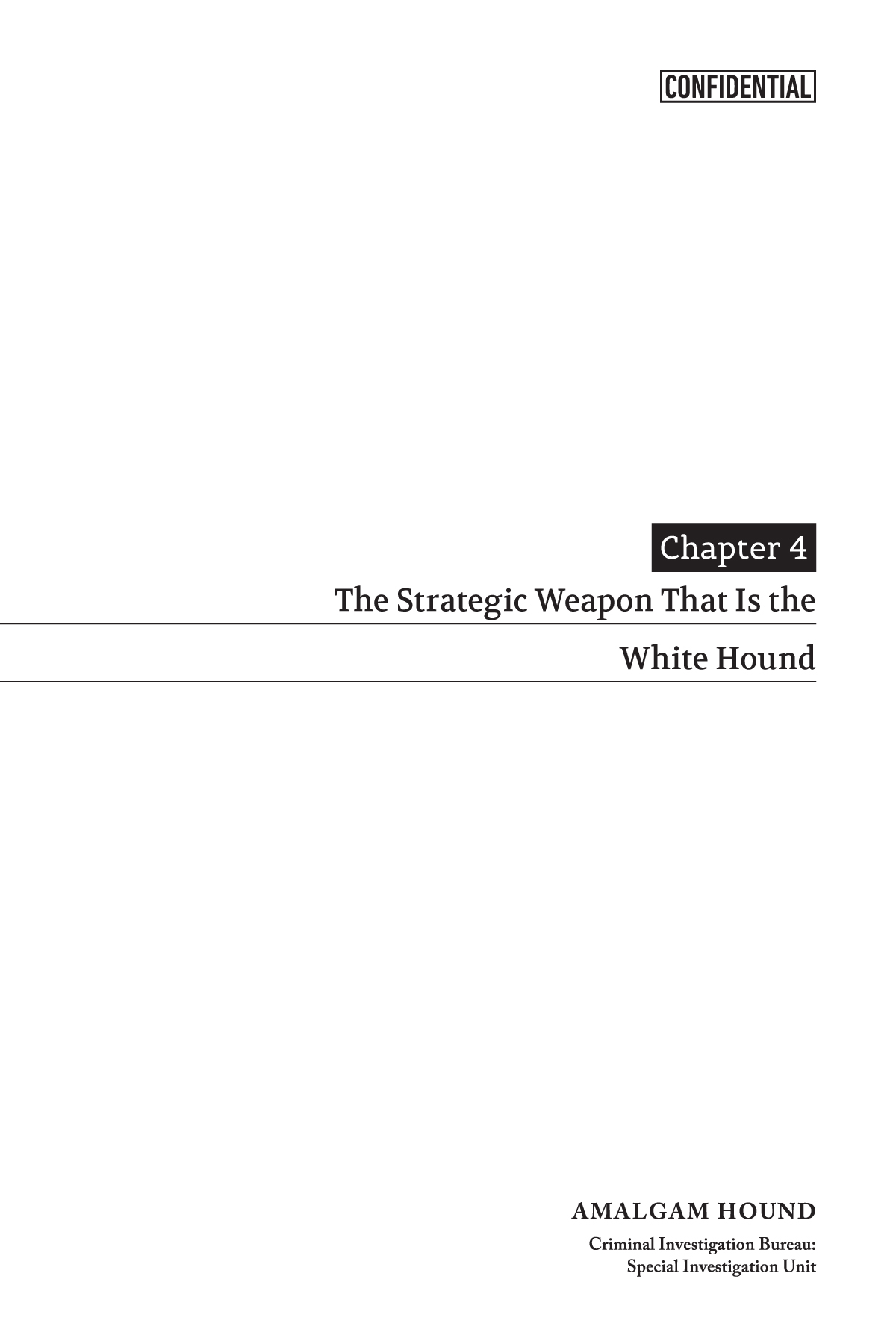 Chapter 4: The Strategic Weapon That Is the White Hound - 34