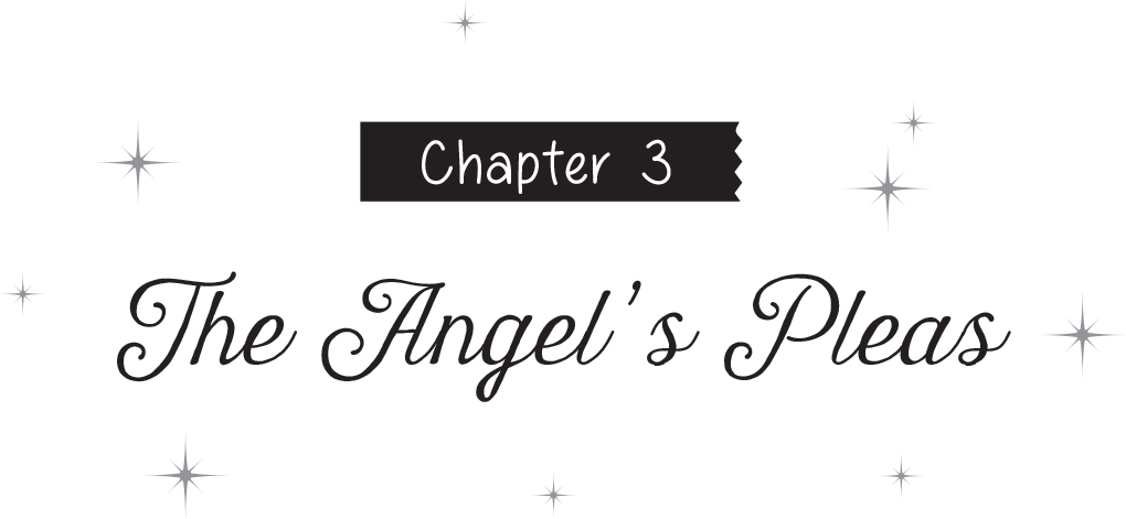 Chapter 3: The Angel’s Pleas - 10