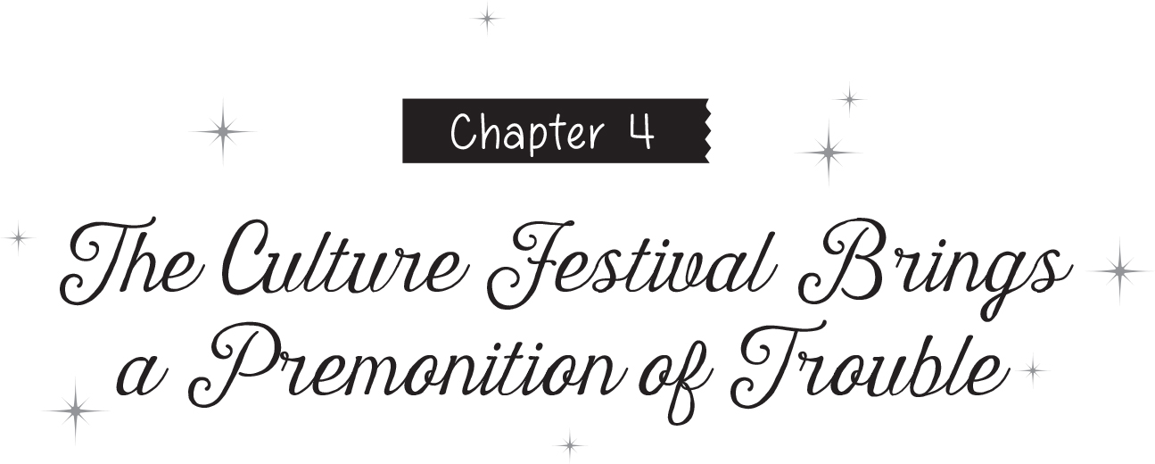 Chapter 4: The Culture Festival Brings a Premonition of Trouble - 12