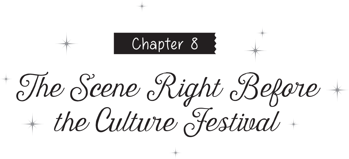 Chapter 8: The Scene Right Before the Culture Festival - 19