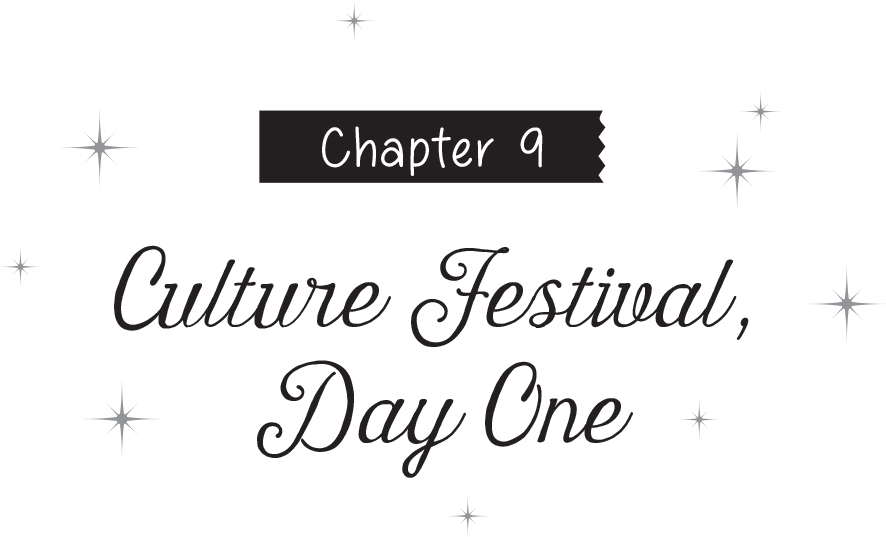 Chapter 9: Culture Festival, Day One - 20