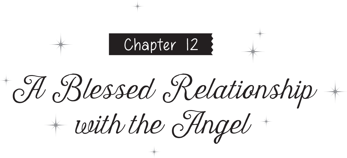 Chapter 12: A Blessed Relationship with the Angel - 26