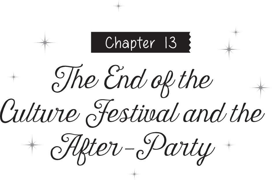 Chapter 13: The End of the Culture Festival and the After-Party - 28
