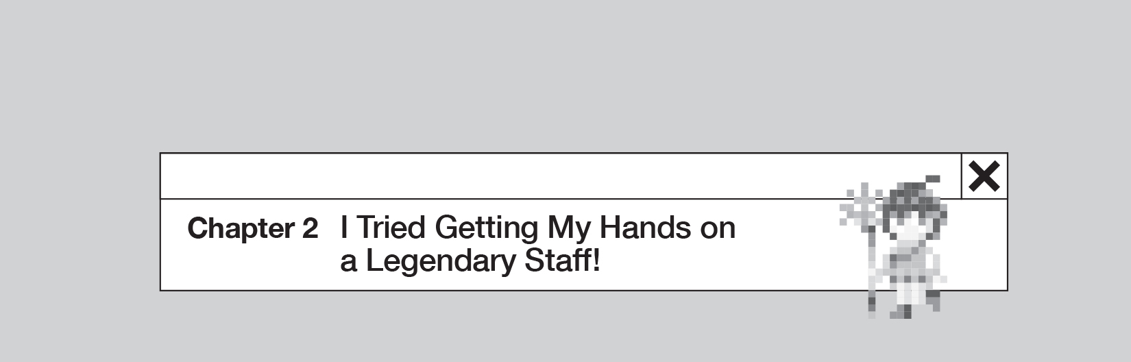 Chapter 2: I Tried Getting My Hands on a Legendary Staff! - 15