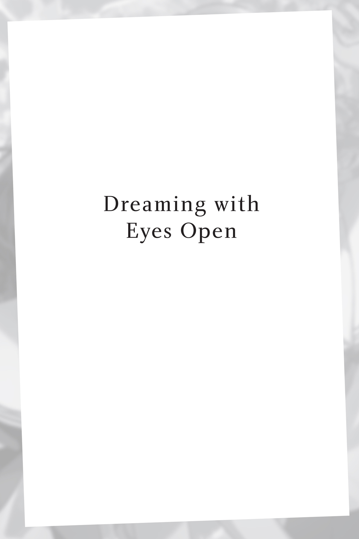 Dreaming with Eyes Open - 07