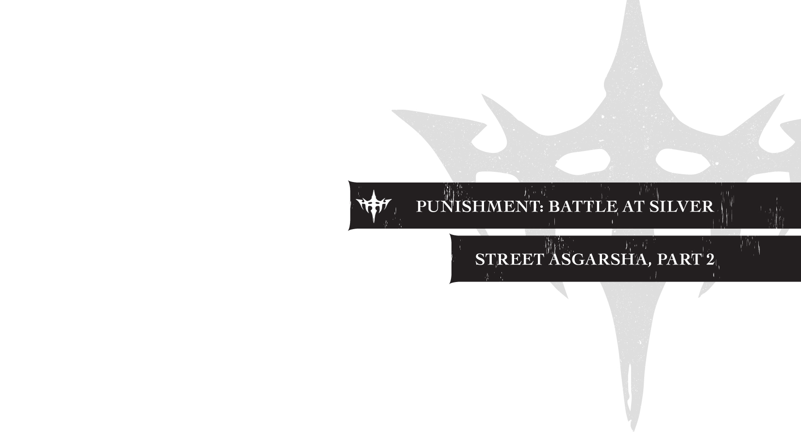 Punishment: Battle at Silver Street Asgarsha, Part 1 - 16