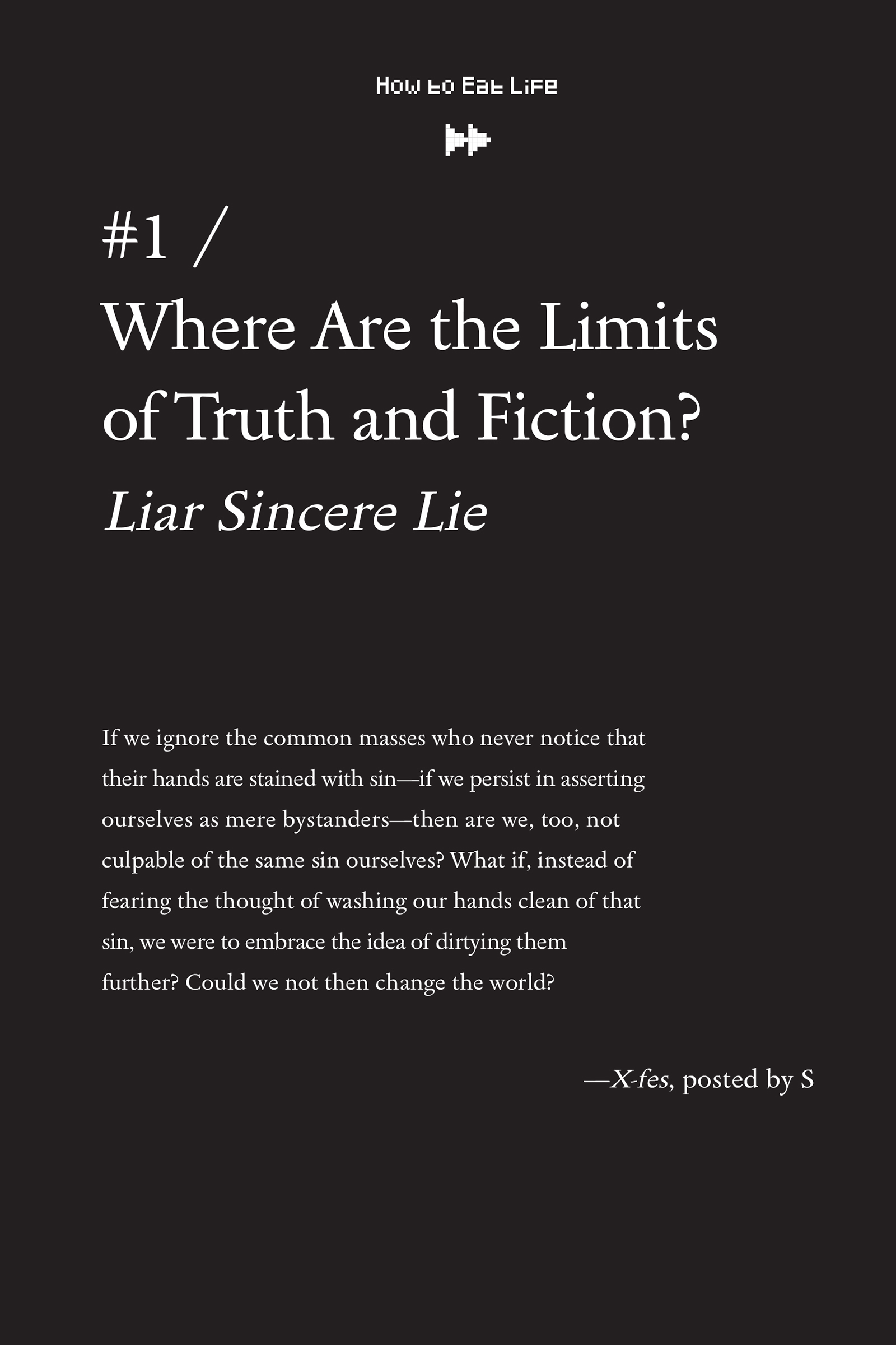 #1 / Where Are the Limits of Truth and Fiction? “Liar Sincere Lie” - 16