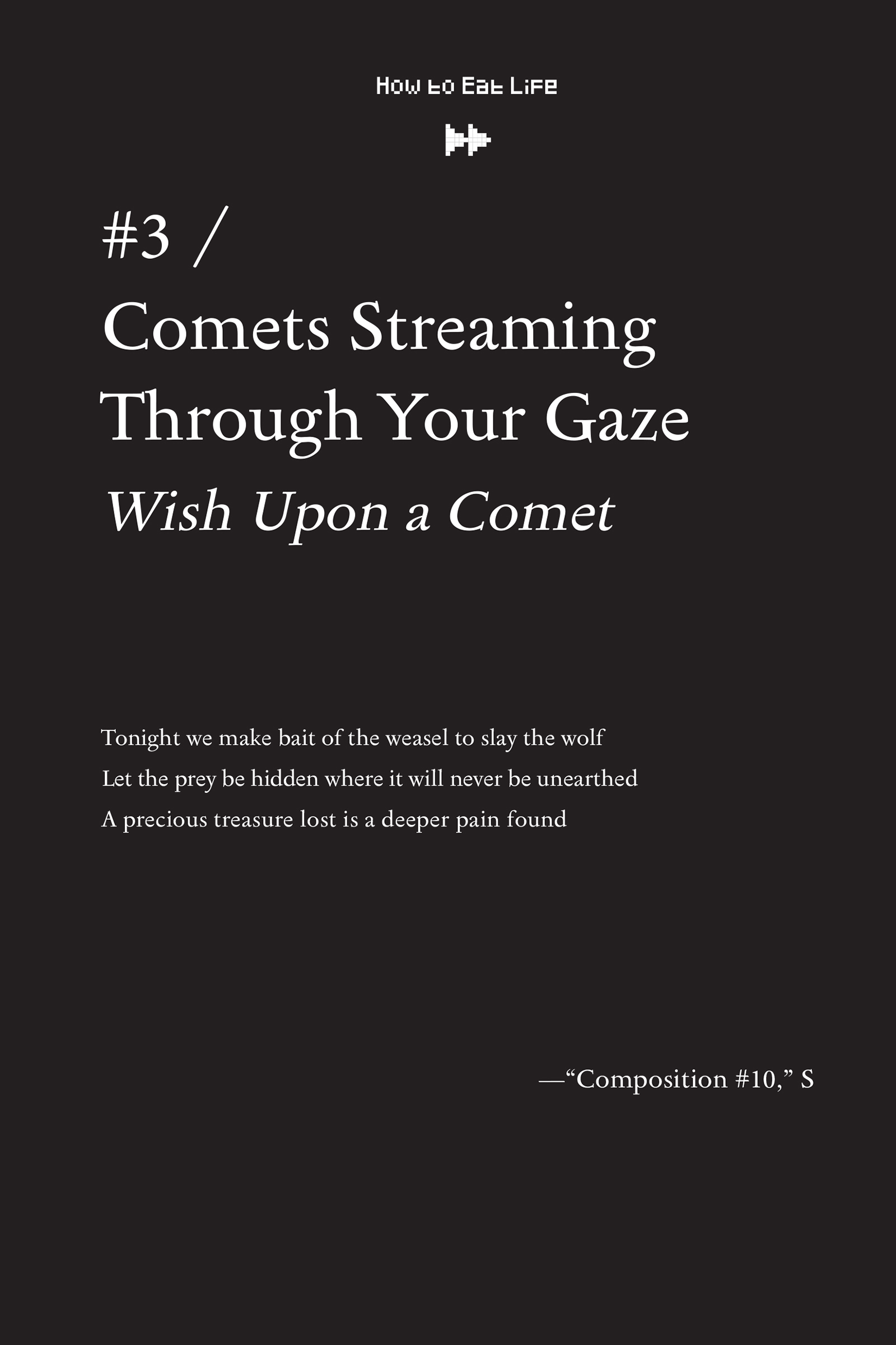 #3 / Comets Streaming Through Your Gaze “Wish Upon a Comet” - 31