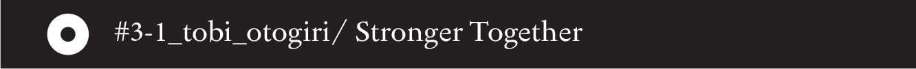 #3-1_tobi_otogiri/ Stronger Together - 32