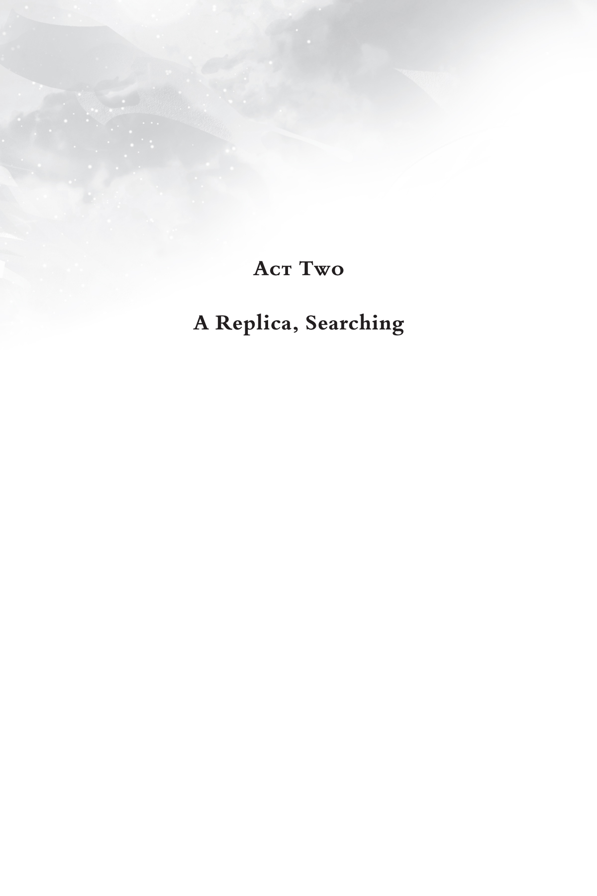 Act One: A Replica, Shaken - 09