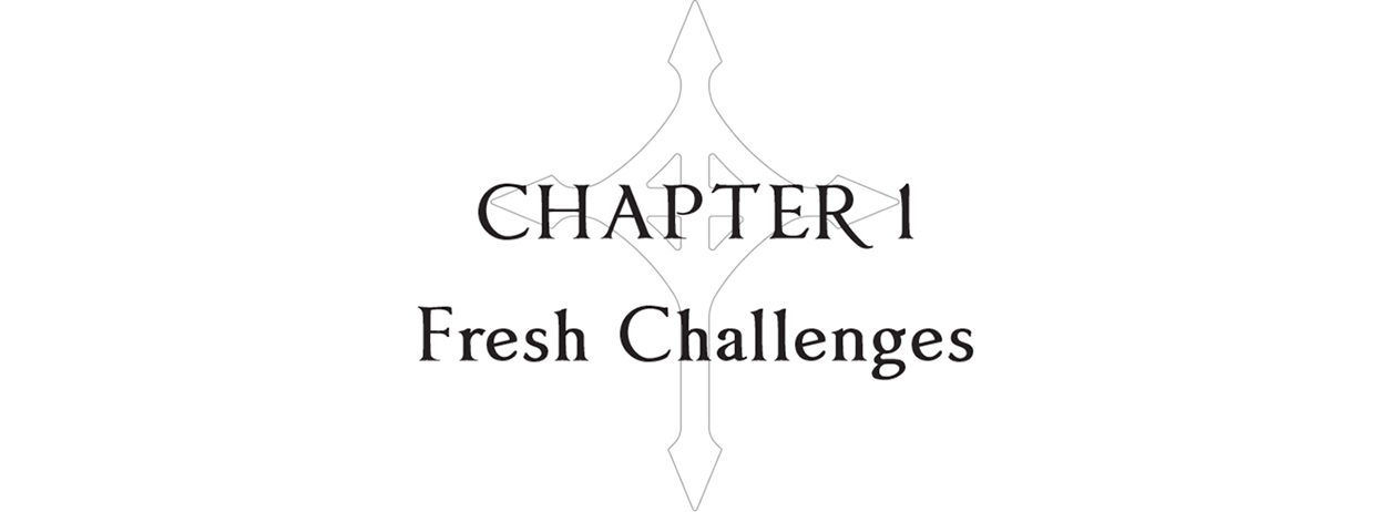 Chapter 1: Fresh Challenges - 11