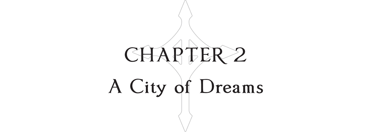 Chapter 2: A City of Dreams - 13