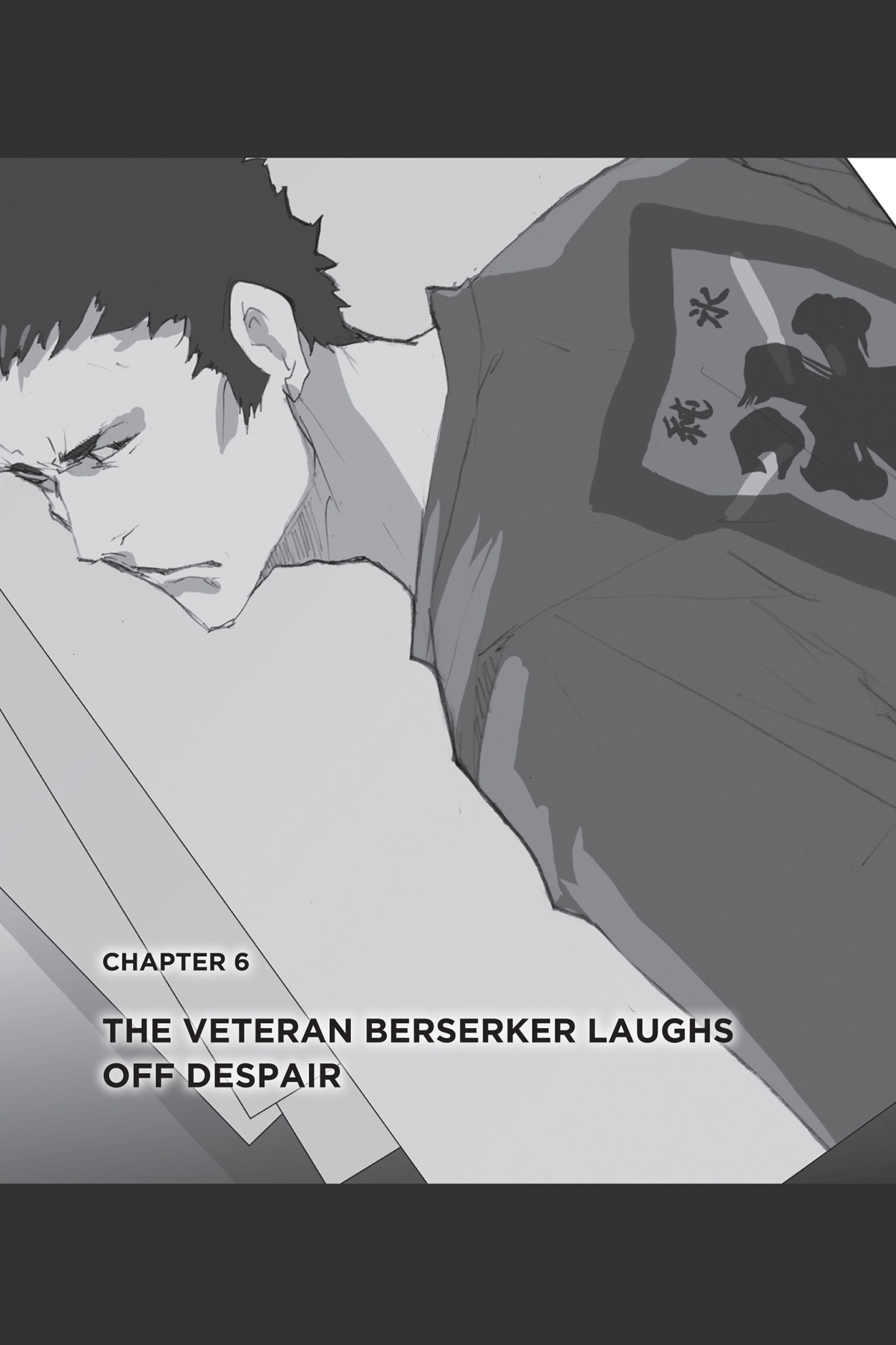 Chapter 6: The Veteran Berserker Laughs Off Despair - 34