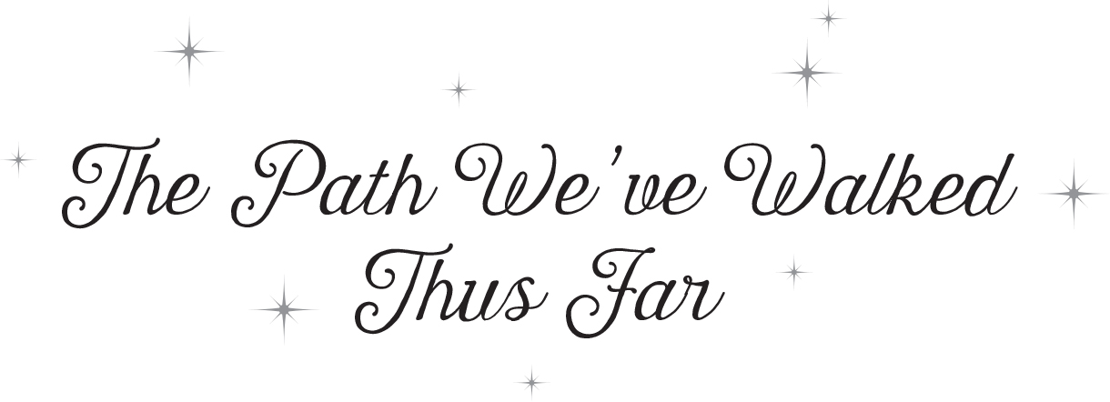 The Path We’ve Walked Thus Far - 07