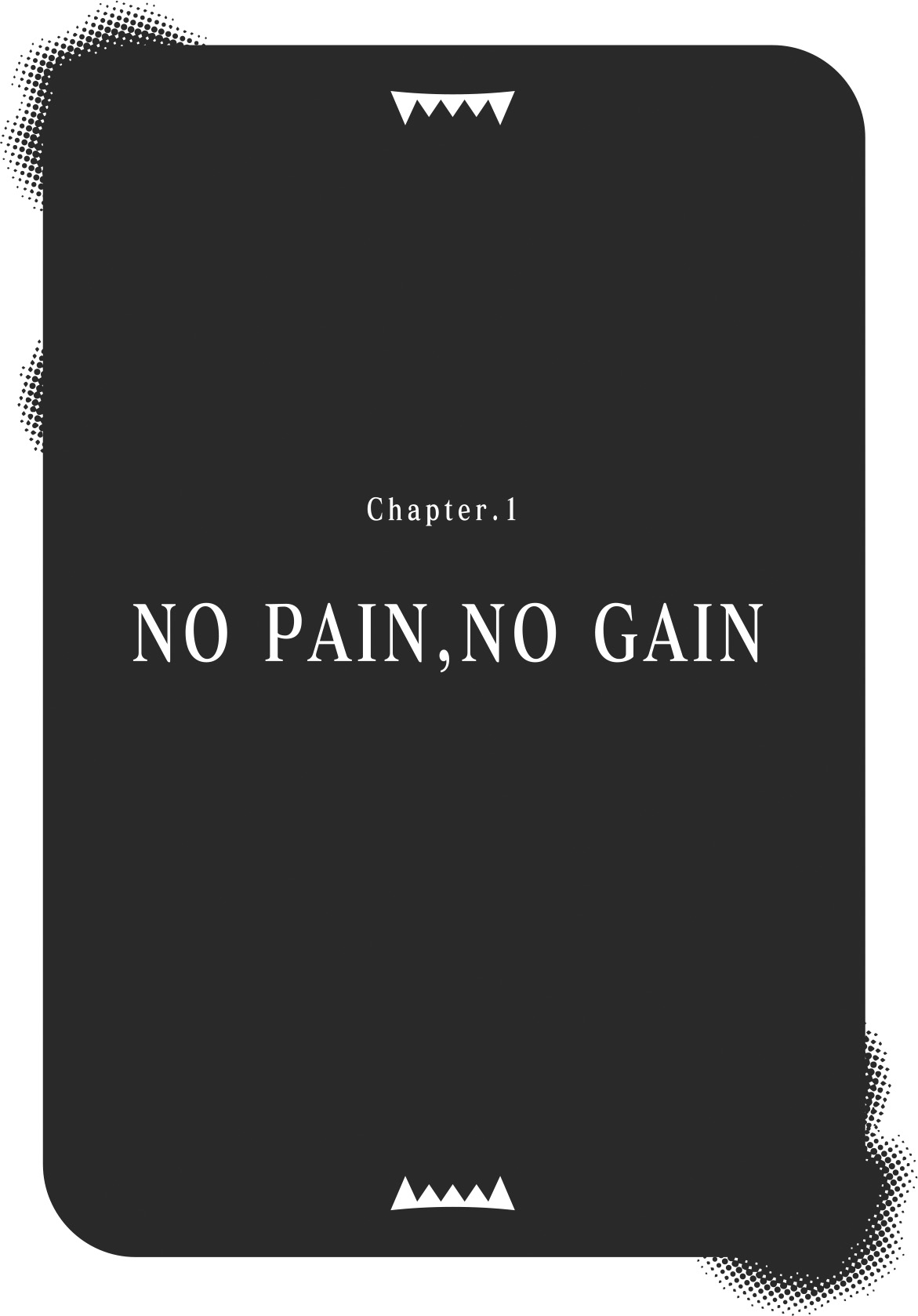 Chapter 1: No Pain, No Gain - 06
