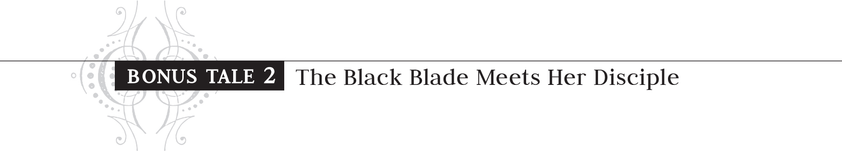 Bonus Tale 2: The Black Blade Meets Her Disciple - 23
