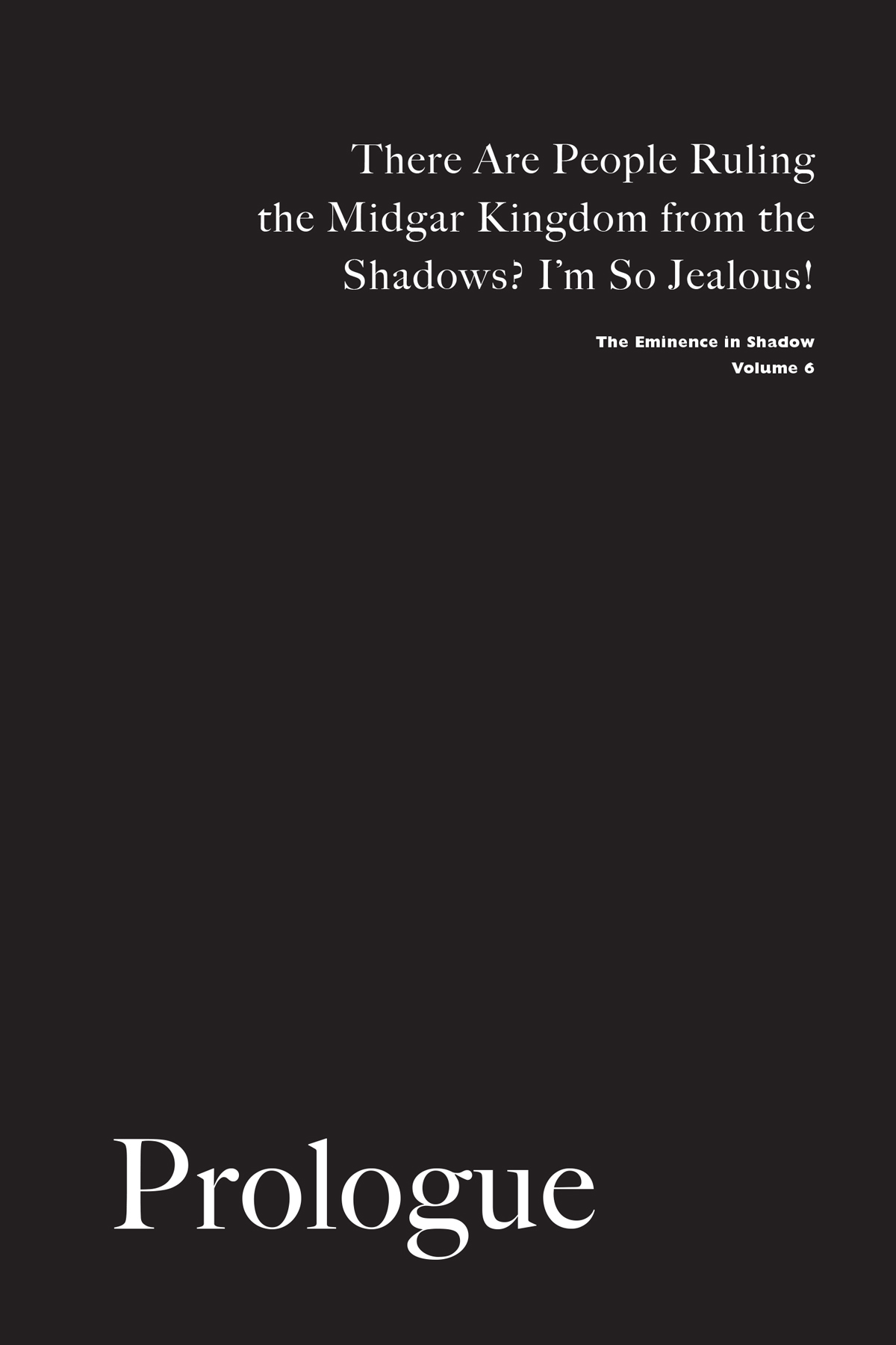 Prologue There Are People Ruling the Midgar Kingdom from the Shadows? I’m So Jealous! - 10