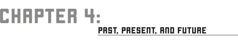 CHAPTER 4: PAST, PRESENT, AND FUTURE - 25