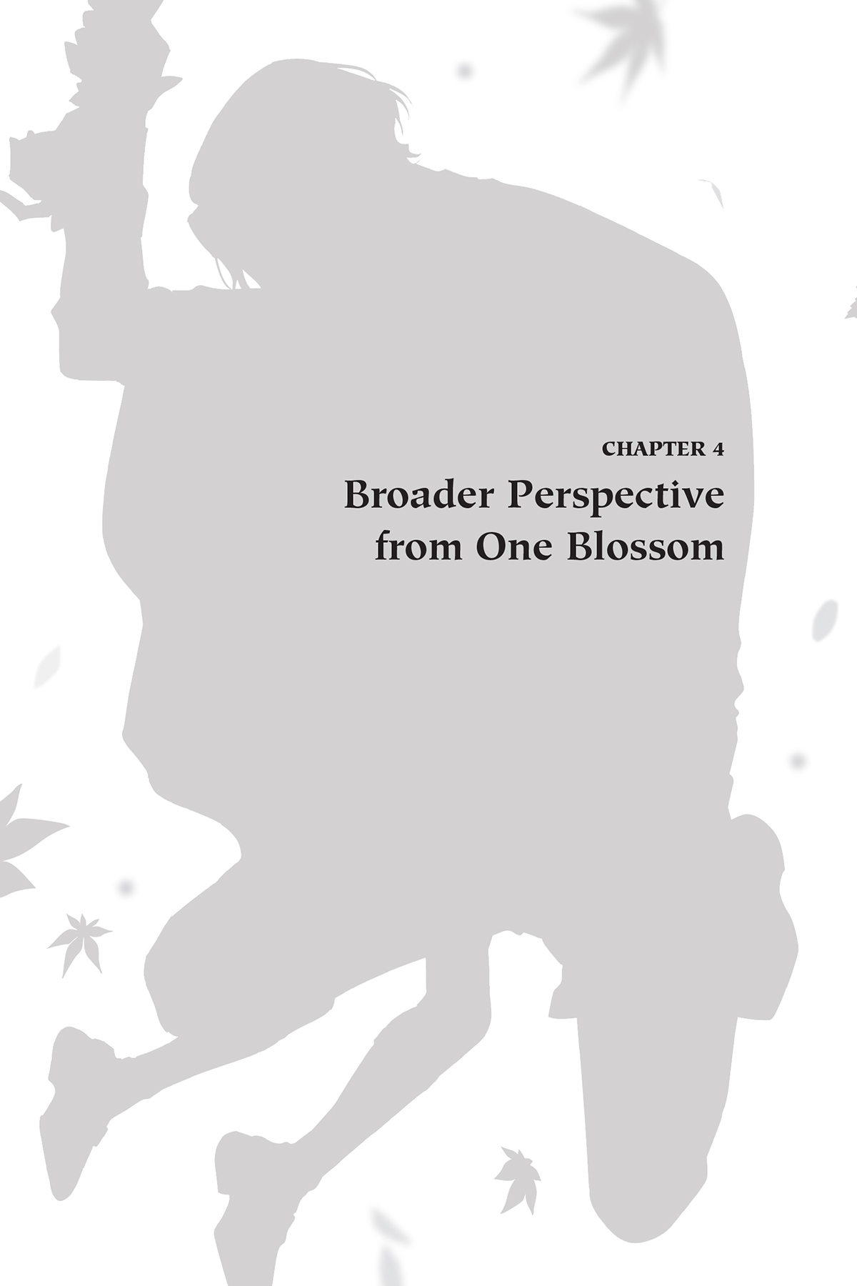 Chapter 4. Broader Perspective from One Blossom - 14