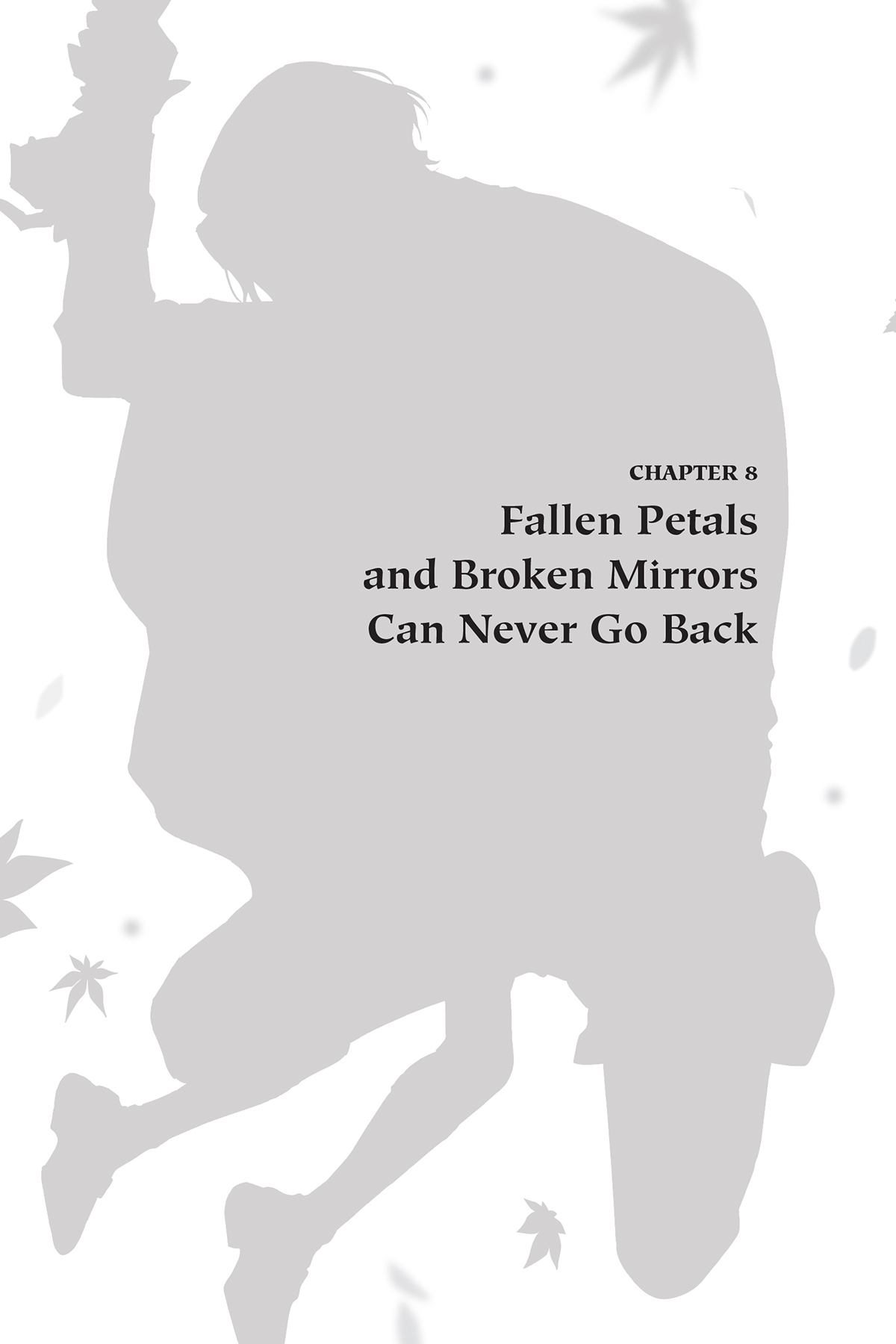 Chapter 8. Fallen Petals and Broken Mirrors Can Never Go Back - 20
