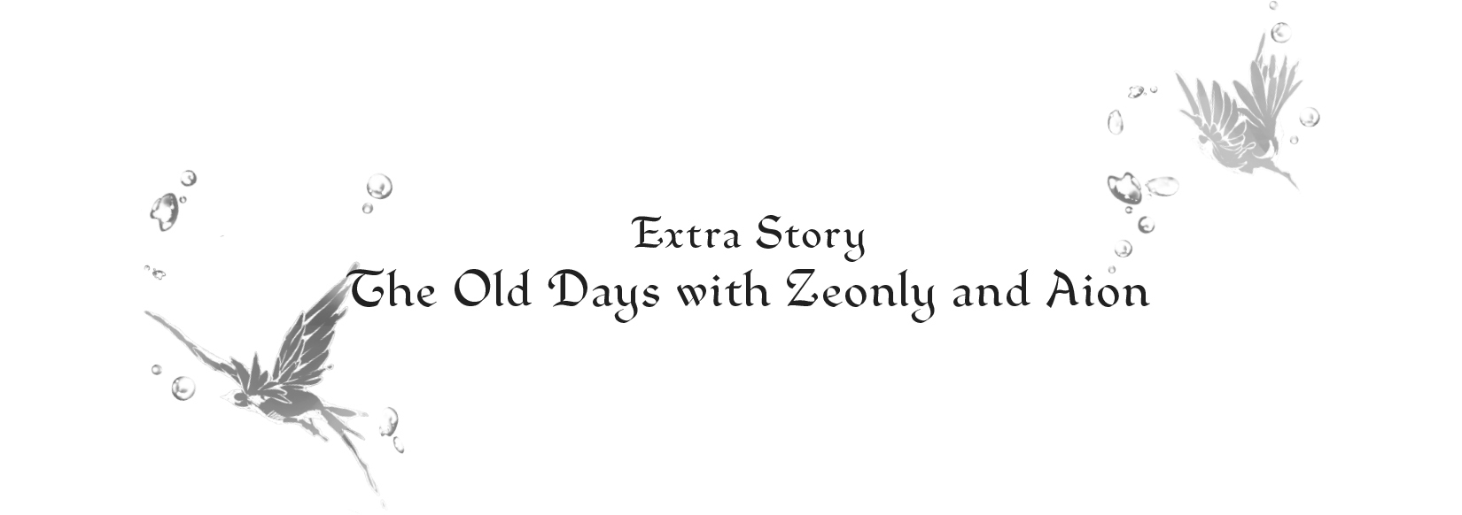 Extra Story. The Old Days with Zeonly and Aion - 25