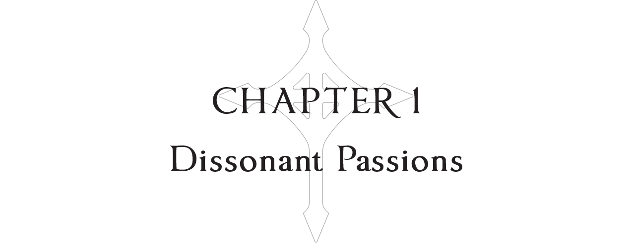 Chapter 1: Dissonant Passions - 11