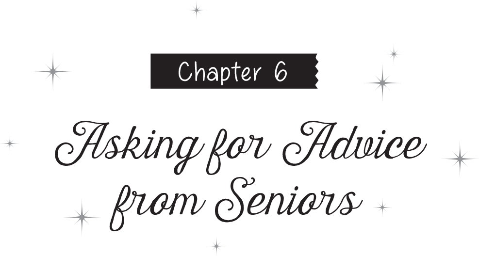 Chapter 6: Asking for Advice from Seniors - 17