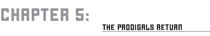 CHAPTER 5: THE PRODIGALS RETURN - 28