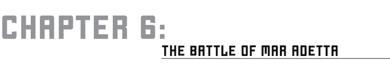 CHAPTER 6: THE BATTLE OF MAR ADETTA - 34