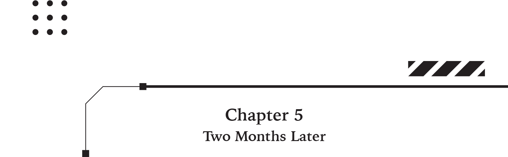 Chapter 5: Two Months Later - 22