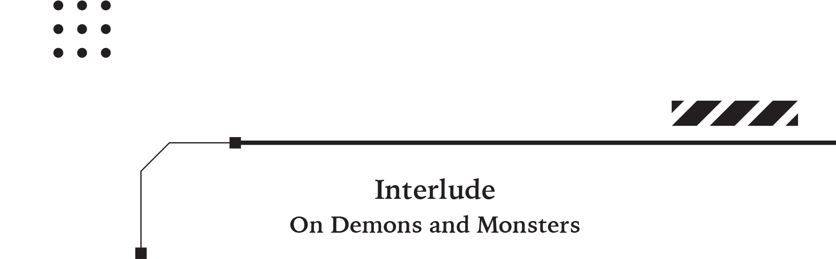 Interlude: On Demons and Monsters - 24