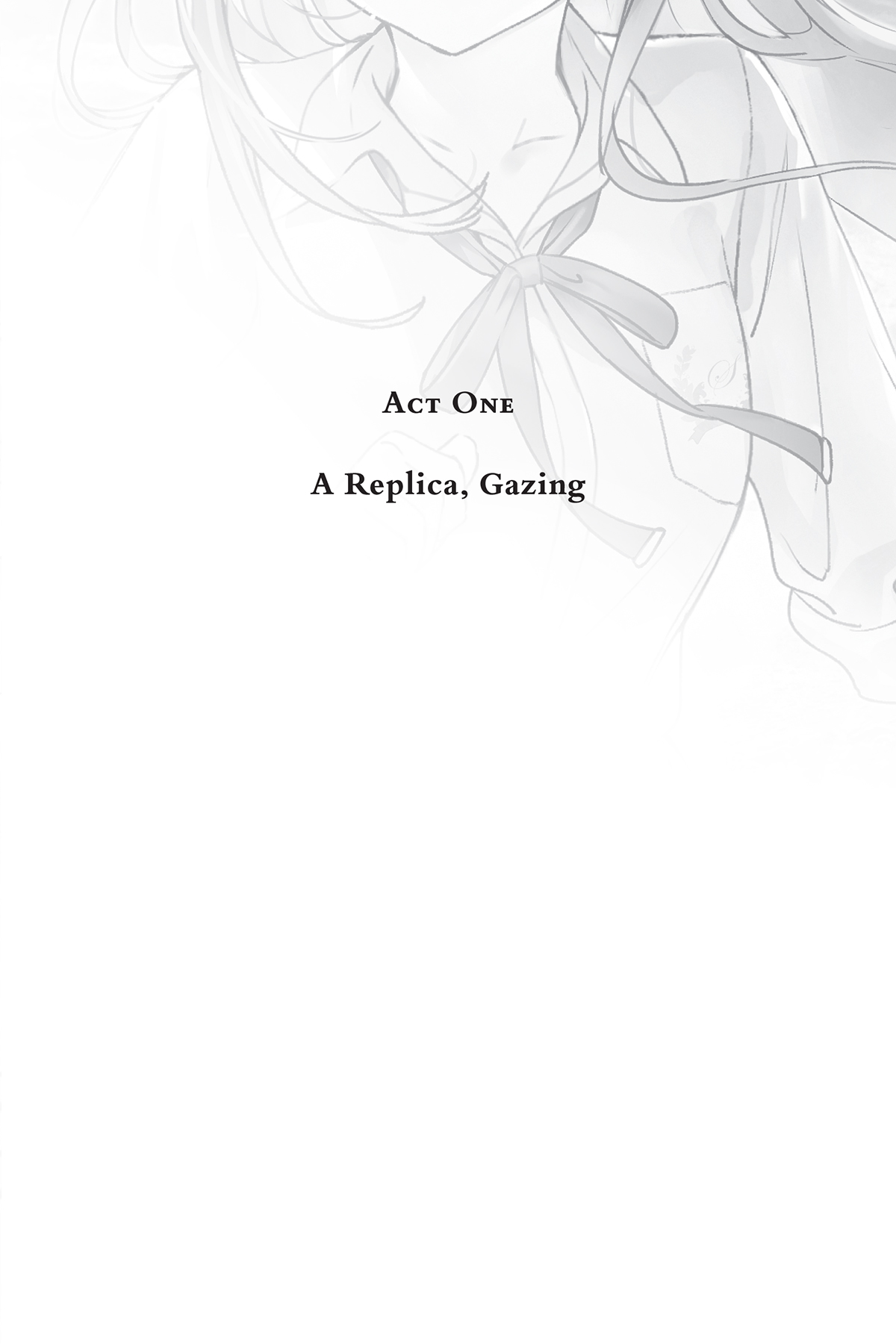 Act One: A Replica, Gazing - 11