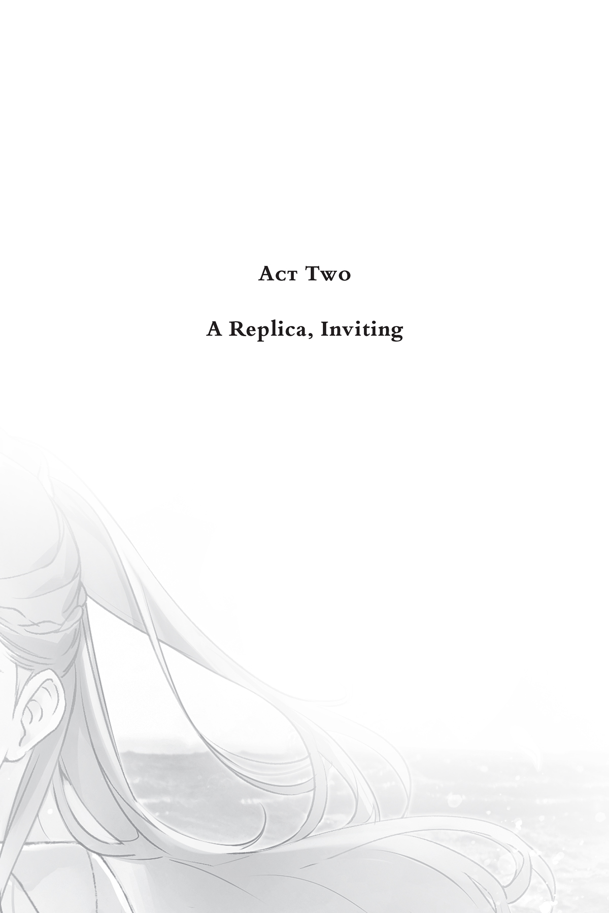 Act Two: A Replica, Inviting - 14
