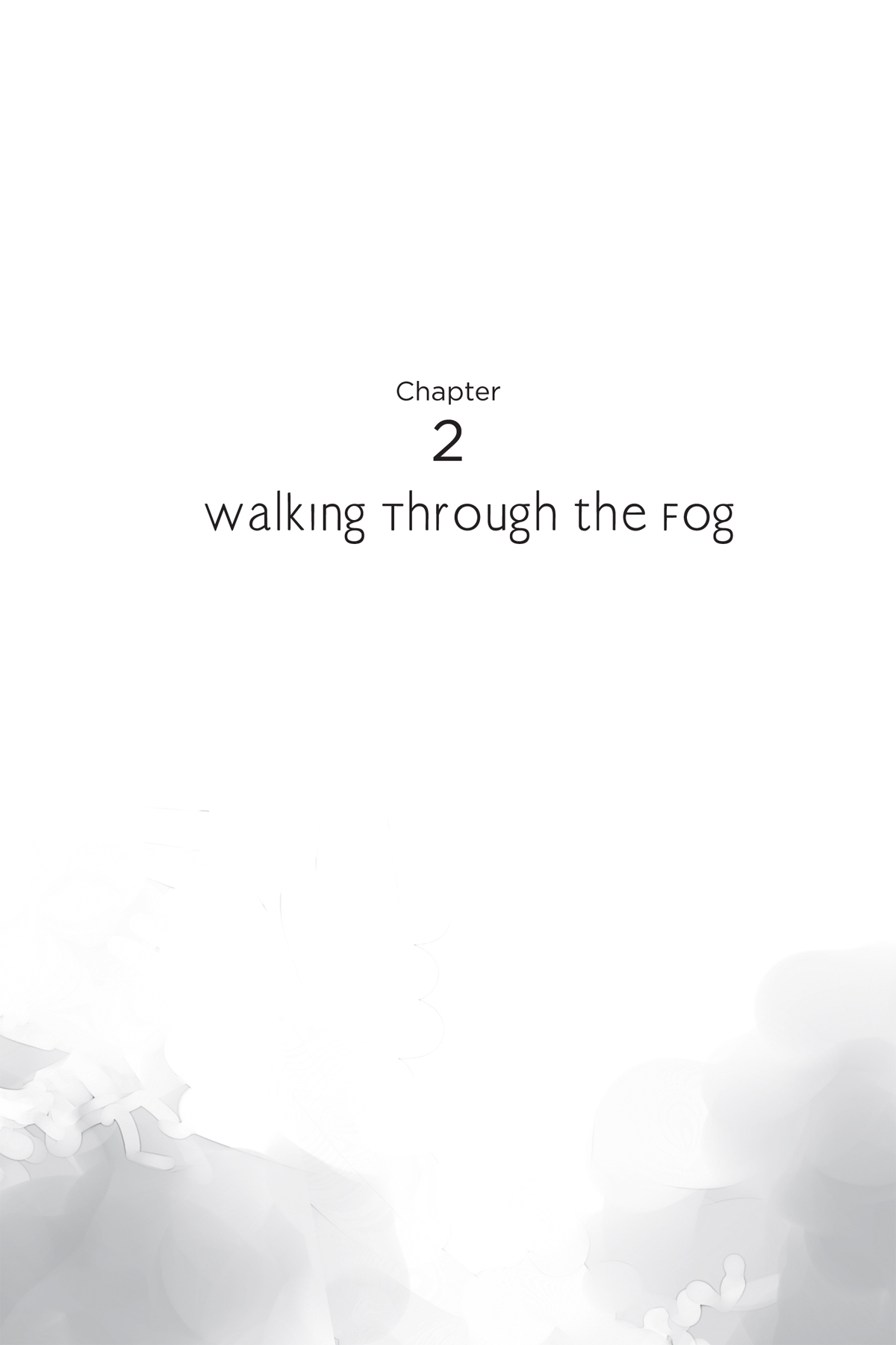 Chapter 2: Walking Through the Fog - 17