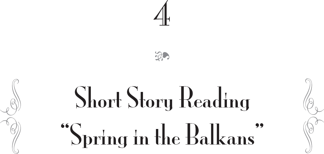 4. Short Story Reading — “Spring in the Balkans” - 09