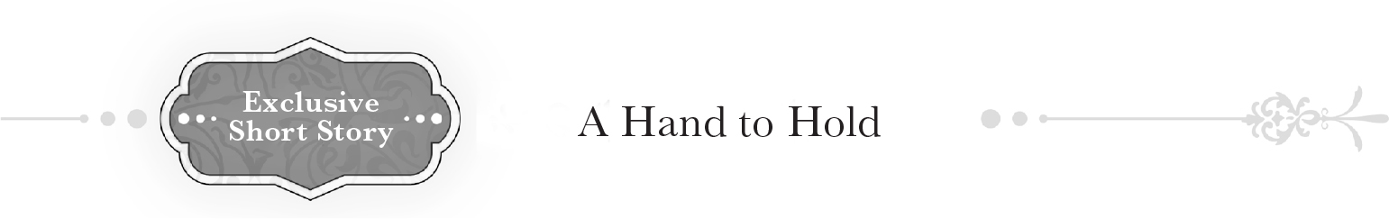 Exclusive Short Story — A Hand to Hold - 63