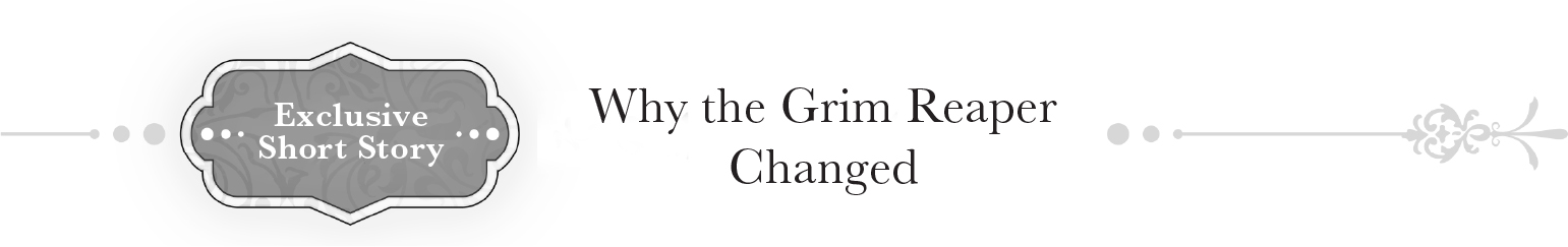 Exclusive Short Story — Why the Grim Reaper Changed - 71