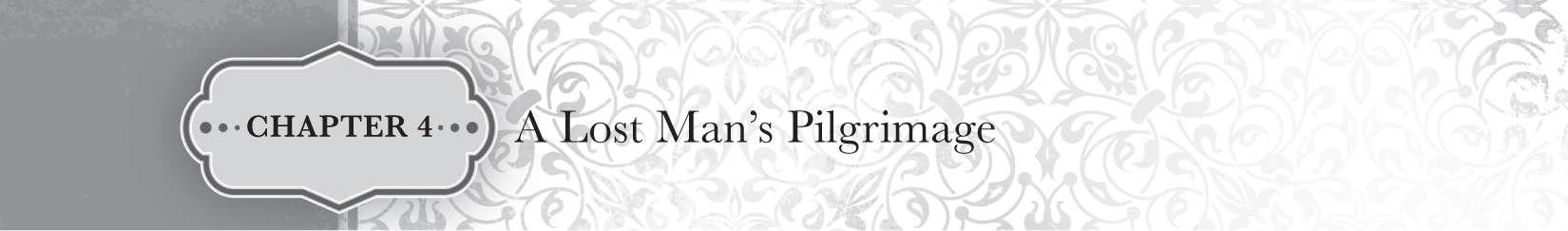 Chapter 4 — A Lost Man’s Pilgrimage - 40