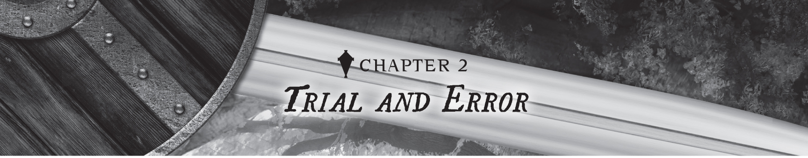 Chapter 2: Trial and Error - 11