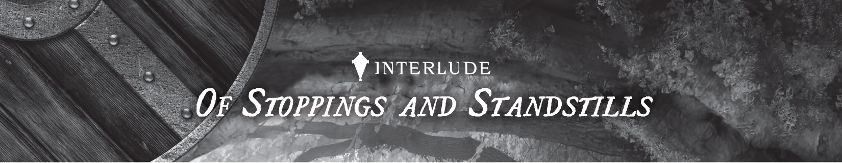 Interlude: Of Stoppings and Standstills - 19