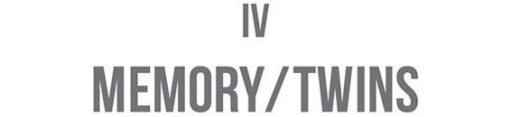 IV. Memory/Twins - 18