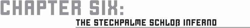 CHAPTER 6: THE STECHPALME SCHLOß INFERNO - 21