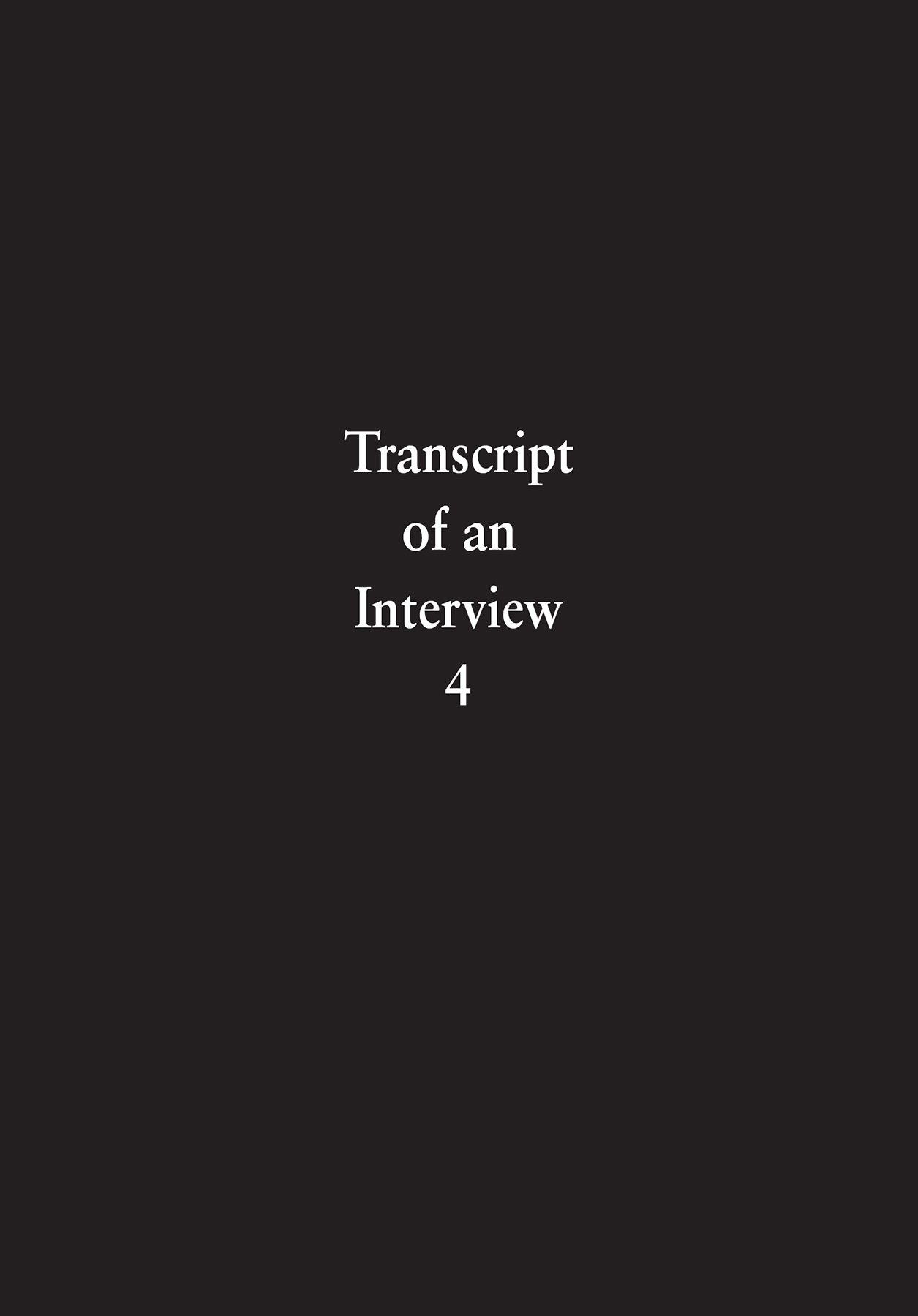 Transcript of an Interview 4 - 54