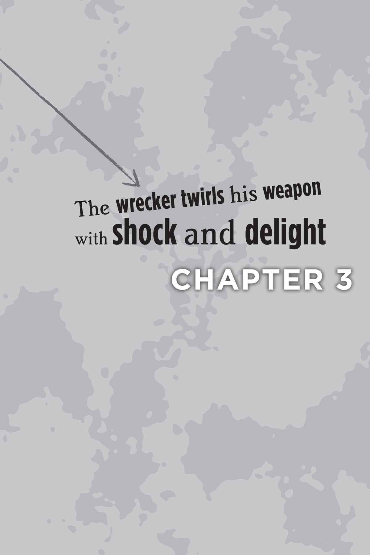 Chapter 3: The wrecker twirls his weapon with shock and delight - 14