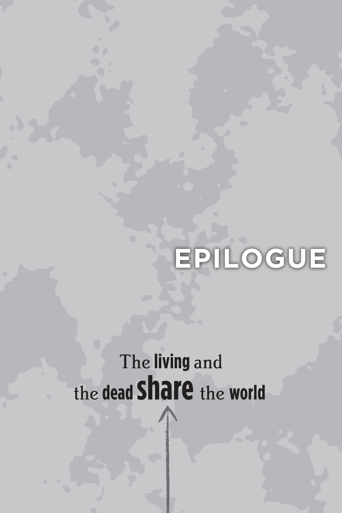 Epilogue: The living and the dead share the world - 65